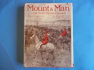 Image du vendeur pour Mount and Man. A Key to Better Horsemanship.Illustrated By Lionel Edwards. mis en vente par Carmarthenshire Rare Books