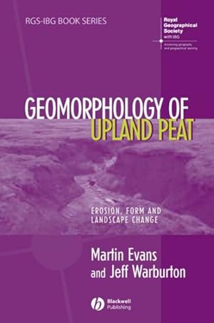 Seller image for Geomorphology of Upland Peat : Erosion, Form And Landscape Change for sale by GreatBookPrices
