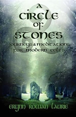 Imagen del vendedor de Circle of Stones : Journeys and Meditations for Modern Celts a la venta por GreatBookPrices