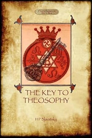 Seller image for The Key to Theosophy - with original 30-page annotated glossary for sale by GreatBookPrices