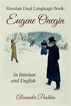 Imagen del vendedor de Russian Dual Language Book : Eugene Onegin in Russian and English a la venta por GreatBookPrices