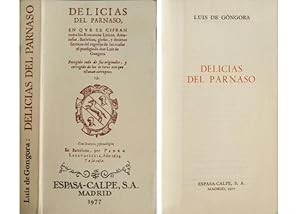 Image du vendeur pour Delicias del Parnaso en que se cifran todos los Romances Lricos, Amorosos, Burlescos, glosas y dcimas satricas del regozijo de las musas el prodigioso Luis de Gongora. Recogido todo de sus originales y corregido de los errores con que estavan corruptos. Edicin facsmil de la de Barcelona, Pedro Lacavalleria, 1634. mis en vente par Hesperia Libros