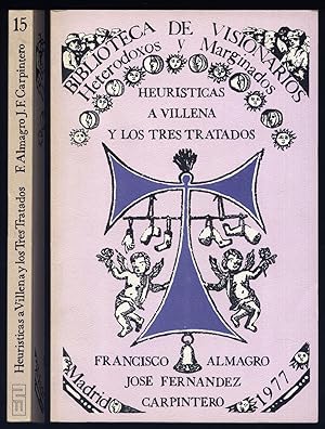 Imagen del vendedor de Heurstica a Villena y los Tres Tratados (Tratado del Aojamiento; Tratado de la Consolacin; Tratado de la Lepra). Edicin crtica de Francisco Almagro y Jos Fernndez Carpintero. a la venta por Hesperia Libros