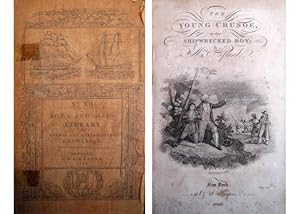 Image du vendeur pour The Young Crusoe, or the Shipwrecked Boy. Containing an account of his shipwreck and residence for several months alone upon an uninhabited island. New edition. mis en vente par Hesperia Libros