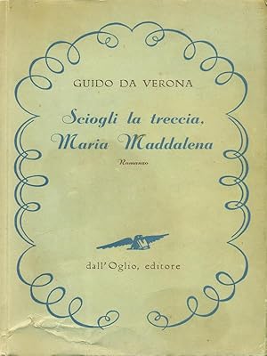 Bild des Verkufers fr Sciogli la treccia, Maria Maddalena zum Verkauf von Librodifaccia