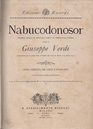 Nabucodonosor. Dramma lirico in quattro parti di Temistocle Solera. Rappresentato per la prima vo...