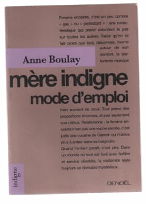 Seller image for Mre indigne mode d'emploi for sale by librairie philippe arnaiz