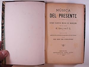 Imagen del vendedor de MUSICA DEL PRESENTE: ESTUDIO FILOSOFICO-MUSICAL DEL WAGNERISMO a la venta por Costa LLibreter