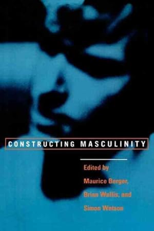 Seller image for Constructing Masculinity for sale by GreatBookPrices