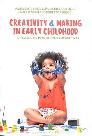 Seller image for Creativity and Making in Early Childhood : Challenging Practitioner Perspectives for sale by GreatBookPrices
