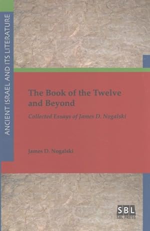Image du vendeur pour Book of the Twelve and Beyond : Collected Essays mis en vente par GreatBookPrices