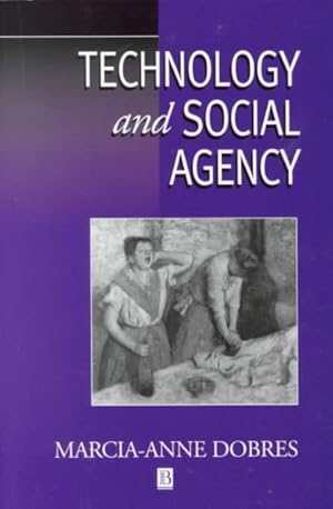 Seller image for Technology and Social Agency : Outlining a Practice Framework for Archaeology for sale by GreatBookPrices