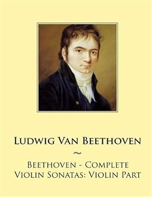Imagen del vendedor de Beethoven - Complete Violin Sonatas : Violin Part a la venta por GreatBookPrices