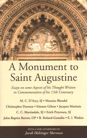 Imagen del vendedor de Monument to Saint Augustine : Essays on Some Aspects of His Thought Written in Commemoration of His 15th Centenary a la venta por GreatBookPrices