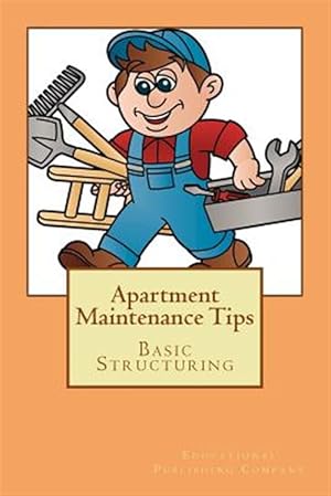 Seller image for Apartment Maintenance Tips : Basic Structuring for sale by GreatBookPrices