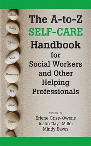 Bild des Verkufers fr A-to-z Self-care Handbook for Social Workers and Other Helping Professionals zum Verkauf von GreatBookPrices