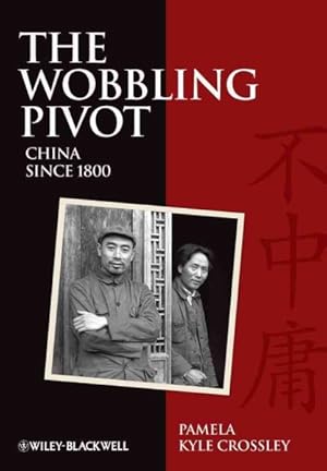 Seller image for Wobbling Pivot : China Since 1800: An Interpretive History for sale by GreatBookPrices