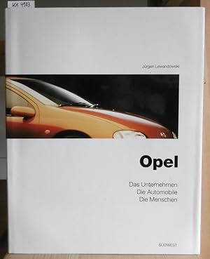 Imagen del vendedor de Opel: Das Unternehmen - Die Automobile - Die Menschen. 2.,verb.Aufl., a la venta por Versandantiquariat Trffelschwein