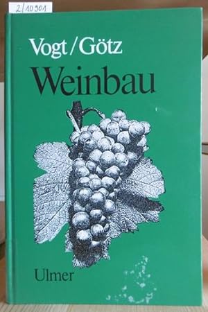 Seller image for Weinbau. Ein Lehr- und Handbuch fr Praxis und Schule. 6.,verb.Aufl., hrsg. v. Bruno Gtz. for sale by Versandantiquariat Trffelschwein