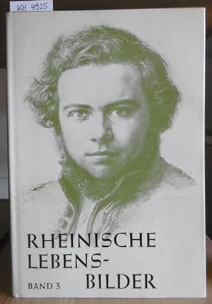 Image du vendeur pour Rheinische Lebensbilder. Band 3. mis en vente par Versandantiquariat Trffelschwein