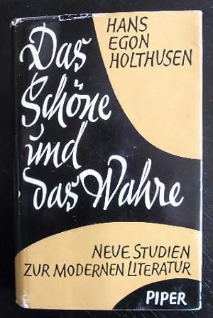 Das Schöne und das Wahre. Neue Studien zur modernen Literatur.