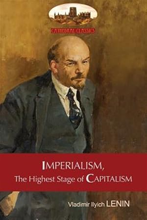 Seller image for IMPERIALISM, The Highest Stage of CAPITALISM - A Popular Outline: Unabridged with original tables and footnotes (Aziloth Books) for sale by GreatBookPrices