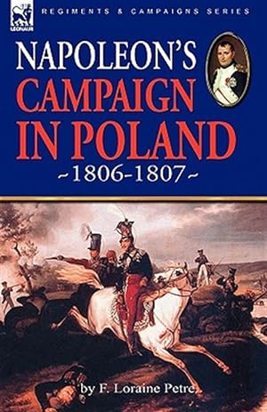 Imagen del vendedor de Napoleon's Campaign in Poland 1806-1807 a la venta por GreatBookPrices