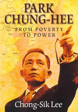 Immagine del venditore per Park Chung-Hee : From Poverty to Power venduto da GreatBookPrices