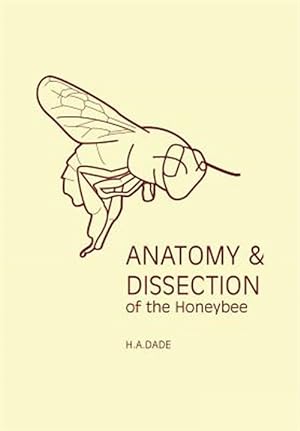Immagine del venditore per Anatomy and Dissection of the Honeybee venduto da GreatBookPrices
