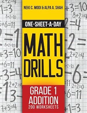 Image du vendeur pour One-Sheet-A-Day Math Drills: Grade 1 Addition - 200 Worksheets mis en vente par GreatBookPrices