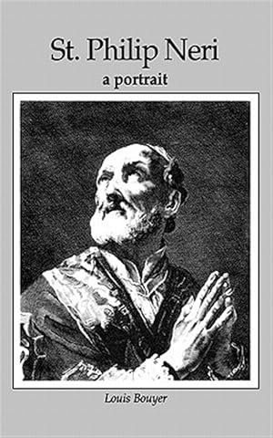 Immagine del venditore per St. Philip Neri : A Portrait venduto da GreatBookPrices