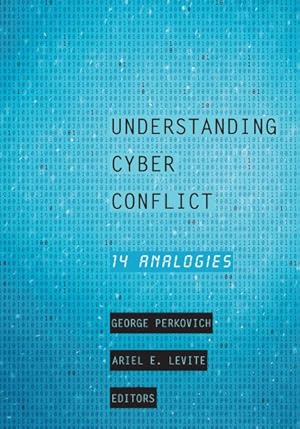 Image du vendeur pour Understanding Cyber Conflict : 14 Analogies mis en vente par GreatBookPrices