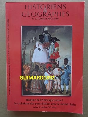 Historiens et géographes n°371 Juillet-août 2000 Histoire de l'Amérique latine I. Les relations d...