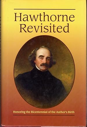 Seller image for Hawthorne Revisited: Honoring the Bicentennial of the Author's Deat for sale by Dorley House Books, Inc.