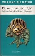 Imagen del vendedor de Pflanzenschdlinge. Bekmpfung - Probleme - Lsungen. a la venta por Buchversand Joachim Neumann