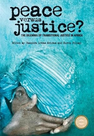 Seller image for Peace Versus Justice? : The Dilemmas of Transitional Justice in Africa for sale by GreatBookPrices
