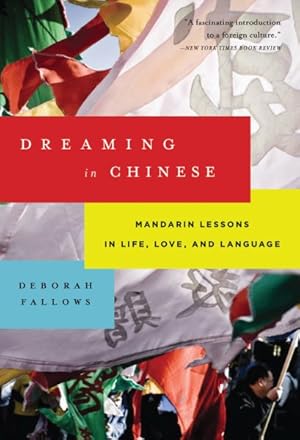 Immagine del venditore per Dreaming in Chinese : Mandarin Lessons in Life, Love, and Language venduto da GreatBookPrices