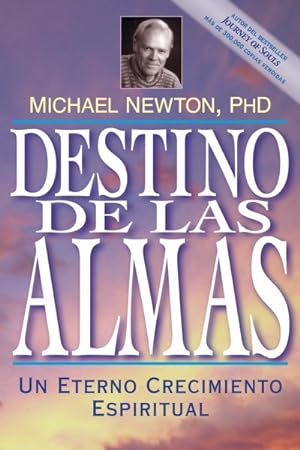 Seller image for Destino De Las Almas / Destiny of Souls : Un Eterno Crecimiento Espiritual / New Case Studies of Life Between Lives -Language: spanish for sale by GreatBookPrices