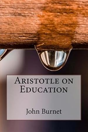 Imagen del vendedor de Aristotle on Education a la venta por GreatBookPrices