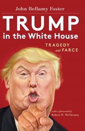 Seller image for Trump in the White House : Tragedy and Farce for sale by GreatBookPrices
