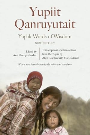 Seller image for Yup'ik Words of Wisdom / Yupiit Qanruyutait for sale by GreatBookPrices