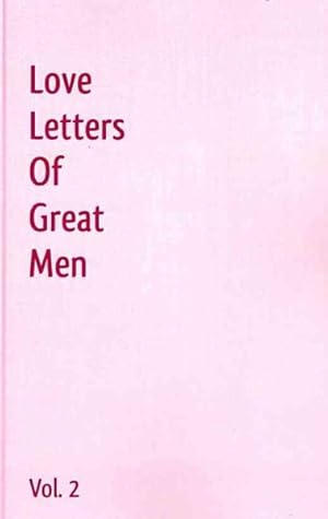 Immagine del venditore per Love Letters of Great Men : Love Poems venduto da GreatBookPrices