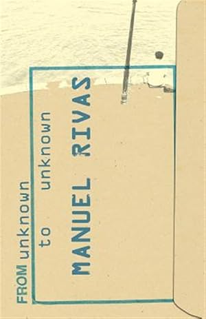 Seller image for From Unknown to Unknown : An Anthology of Poetry by Manuel Rivas for sale by GreatBookPrices