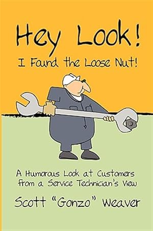 Seller image for Hey Look! I Found The Loose Nut! for sale by GreatBookPrices