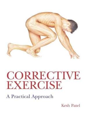 Immagine del venditore per Corrective Exercise : A Practical Approach venduto da GreatBookPrices