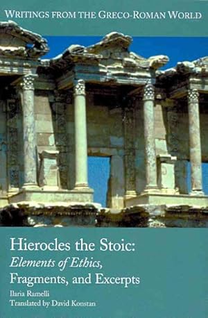 Imagen del vendedor de Hierocles the Stoic : Elements of Ethics, Fragments, and Excerpts a la venta por GreatBookPrices