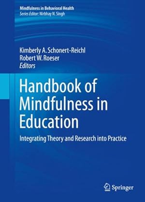 Immagine del venditore per Handbook of Mindfulness in Education : Integrating Theory and Research into Practice venduto da GreatBookPrices