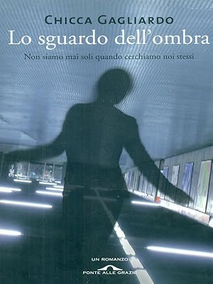 Bild des Verkufers fr Lo sguardo dell'ombra zum Verkauf von Librodifaccia