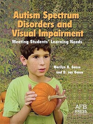 Seller image for Autism Spectrum Disorders And Visual Impairments : Meeting Students' Learning Needs for sale by GreatBookPrices