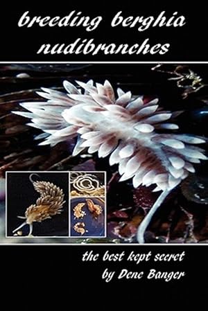 Immagine del venditore per Breeding Berghia Nudibranches the Best Kept Secret venduto da GreatBookPrices